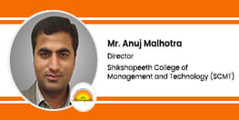 Interview Mr Anuj Malhotra Director at SCMT New Delhi